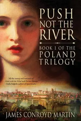 Ne poussez pas la rivière (The Poland Trilogy Book 1) - Push Not the River (The Poland Trilogy Book 1)