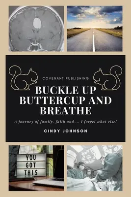 Attachez votre ceinture et respirez - Buckle up Buttercup and Breathe