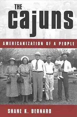 Les Cajuns : L'américanisation d'un peuple - The Cajuns: Americanization of a People