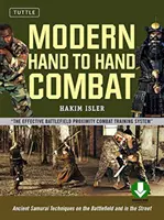 Le combat moderne à mains nues : Les techniques des anciens samouraïs sur le champ de bataille et dans la rue [Dvd inclus]. - Modern Hand to Hand Combat: Ancient Samurai Techniques on the Battlefield and in the Street [Dvd Included]