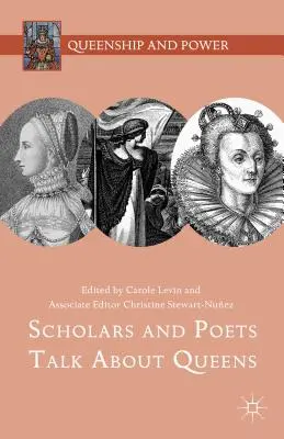 Savants et poètes parlent des reines - Scholars and Poets Talk about Queens