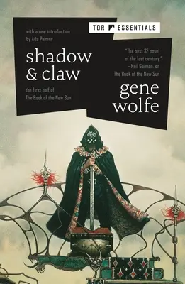 L'ombre et la griffe : La première moitié du Livre du Nouveau Soleil - Shadow & Claw: The First Half of the Book of the New Sun