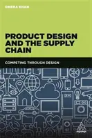 Conception de produits et chaîne d'approvisionnement : La concurrence par la conception - Product Design and the Supply Chain: Competing Through Design