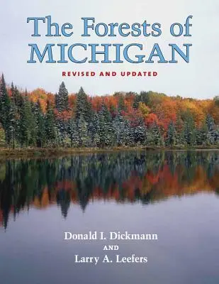 Les forêts du Michigan, édition révisée - The Forests of Michigan, Revised Ed.