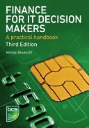 La finance pour les décideurs informatiques : Un manuel pratique - Finance for It Decision Makers: A Practical Handbook