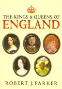 Les rois et reines d'Angleterre - The Kings and Queens of England