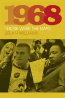 1968 : C'était le bon temps - 1968: Those Were the Days