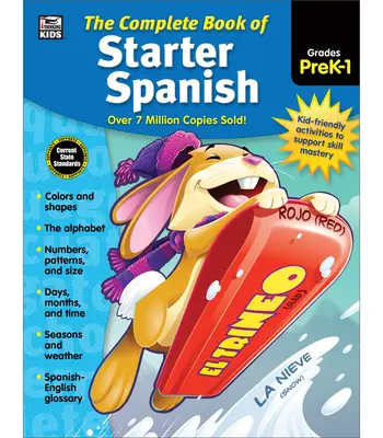 Le livre complet d'initiation à l'espagnol, niveaux préscolaire et primaire - The Complete Book of Starter Spanish, Grades Preschool - 1