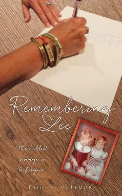 Se souvenir de Lee : La plus noble des vengeances est de pardonner. - Remembering Lee: The noblest revenge is to forgive.