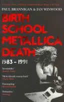 Birth School Metallica Death - 1983-1991