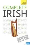 Cours complet d'irlandais pour débutants et intermédiaires - Apprenez à lire, écrire, parler et comprendre une nouvelle langue avec Teach Yourself. - Complete Irish Beginner to Intermediate Book and Audio Course - Learn to read, write, speak and understand a new language with Teach Yourself