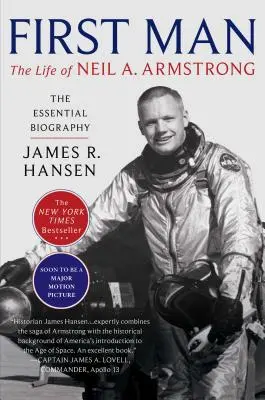 Le premier homme : La vie de Neil A. Armstrong - First Man: The Life of Neil A. Armstrong