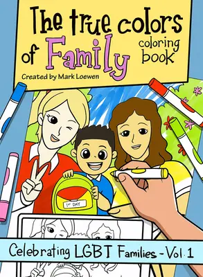 Les vraies couleurs de la famille : livre à colorier - The True Colors of Family Coloring Book