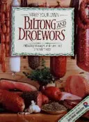 Fabriquez votre propre biltong et vos propres droewors - Make your own biltong and droewors