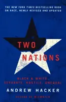 Deux nations : Noirs et Blancs, séparés, hostiles, inégaux - Two Nations: Black and White, Separate, Hostile, Unequal