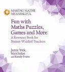 Fun with Maths Puzzles, Games and More - A Resource Book for Steiner-Waldorf Teachers (en anglais) - Fun with Maths Puzzles, Games and More - A Resource Book for Steiner-Waldorf Teachers
