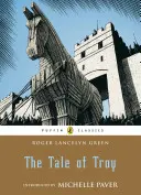 Le conte de Troie - The Tale of Troy