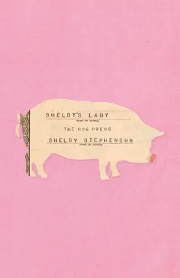 La dame de Shelby Les poèmes de Hog - Shelby's Lady: The Hog Poems