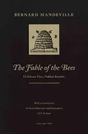 La Fable des abeilles : Ou Vices privés, bienfaits publics - The Fable of the Bees: Or Private Vices, Publick Benefits