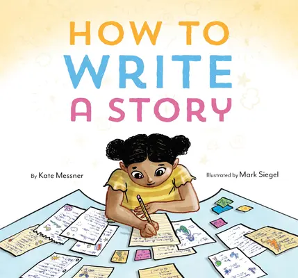 Comment écrire une histoire : (livre à lire à haute voix, apprendre à lire et à écrire) - How to Write a Story: (Read-Aloud Book, Learn to Read and Write)