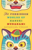 Les mondes interdits de Haruki Murakami - The Forbidden Worlds of Haruki Murakami