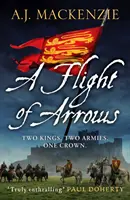 Flight of Arrows - Un thriller historique saisissant et captivant - Flight of Arrows - A gripping, captivating historical thriller