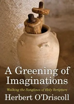 Le verdissement de l'imagination : Les lignes de chant de l'Écriture Sainte - A Greening of Imaginations: Walking the Songlines of Holy Scripture