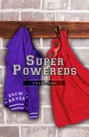 Super Powereds : Année 2 - Super Powereds: Year 2