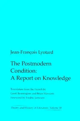 La condition postmoderne : Un rapport sur la connaissance - Postmodern Condition: A Report on Knowledge