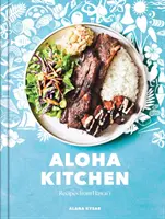 Aloha Kitchen : Recipes from Hawai'i [A Cookbook] (en anglais) - Aloha Kitchen: Recipes from Hawai'i [A Cookbook]