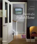 Secrets d'une maison élégante - Secrets of a Stylish Home