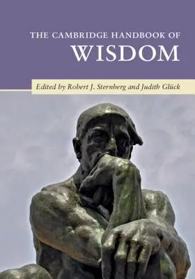 Le Cambridge Handbook of Wisdom (en anglais) - The Cambridge Handbook of Wisdom