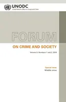 Forum sur la criminalité et la société Vol. 9, Numéros 1 et 2, 2018 : Numéro spécial - Criminalité liée aux espèces sauvages - Forum on Crime and Society Vol. 9, Numbers 1 and 2, 2018: Special Issue - Wildlife Crime