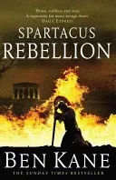 Spartacus : Rébellion - (Spartacus 2) - Spartacus: Rebellion - (Spartacus 2)