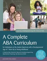 Un programme complet d'ABA pour les personnes du spectre autistique dont l'âge de développement est compris entre 7 ans et le début de l'âge adulte : Un traitement pas à pas M - A Complete ABA Curriculum for Individuals on the Autism Spectrum with a Developmental Age of 7 Years Up to Young Adulthood: A Step-By-Step Treatment M