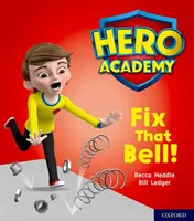 Hero Academy : Oxford Niveau 2, Livre Rouge : Répare cette cloche ! - Hero Academy: Oxford Level 2, Red Book Band: Fix That Bell!