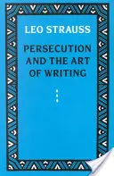 La persécution et l'art d'écrire - Persecution and the Art of Writing