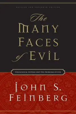 Les multiples visages du mal : les systèmes théologiques et les problèmes du mal - The Many Faces of Evil: Theological Systems and the Problems of Evil