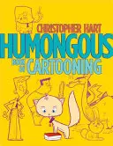 Le grand livre de la caricature - Humongous Book of Cartooning