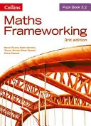 Cadre mathématique -- Livre de l'élève 3.2 [Troisième édition] - Maths Frameworking -- Pupil Book 3.2 [Third Edition]