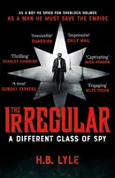 L'irrégulier : Une autre classe d'espions - The Irregular: A Different Class of Spy