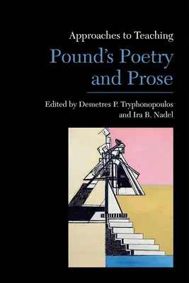 Approches de l'enseignement de la poésie et de la prose de Pound - Approaches to Teaching Pound's Poetry and Prose