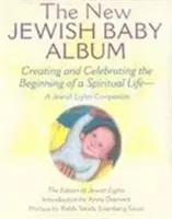 Nouvel album juif pour bébé : Créer et célébrer le début d'une vie spirituelle - un compagnon des Lumières juives - New Jewish Baby Album: Creating and Celebrating the Beginning of a Spiritual Life--A Jewish Lights Companion