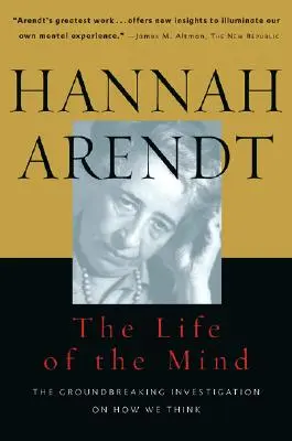 La vie de l'esprit : Un/penser, deux/vouloir - Life of the Mind: One/Thinking, Two/Willing