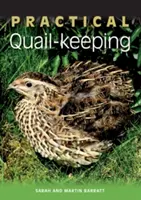 L'élevage de cailles en pratique - Practical Quail-Keeping