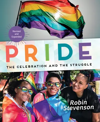 La fierté : La célébration et la lutte - Pride: The Celebration and the Struggle