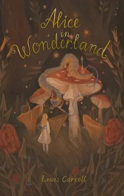 Les Aventures d'Alice au pays des merveilles : Y compris De l'autre côté du miroir - Alice's Adventures in Wonderland: Including Through the Looking Glass