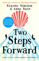 Deux pas en avant - par l'auteur du Projet Rosie - Two Steps Forward - from the author of The Rosie Project