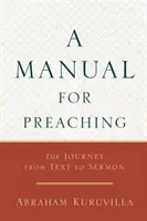 Un manuel pour la prédication : Le voyage du texte au sermon - A Manual for Preaching: The Journey from Text to Sermon