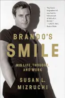 Le sourire de Brando : Sa vie, sa pensée et son œuvre - Brando's Smile: His Life, Thought, and Work